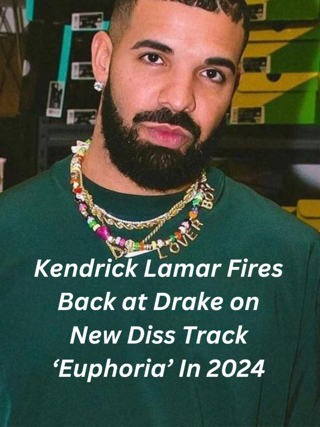 Kendrick Lamar Fires Back at Drake on New Diss Track ‘Euphoria’ In 2024
